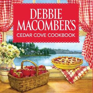 Debbie Macomber's Cedar Cove Cookbook by Debbie Macomber