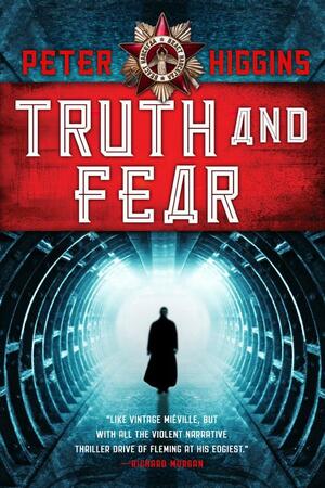 Truth and Fear by Peter Higgins