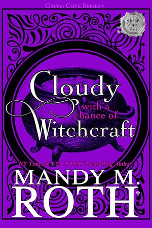 Cloudy with a Chance of Witchcraft by Mandy M. Roth