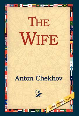 The Wife by Anton Chekhov