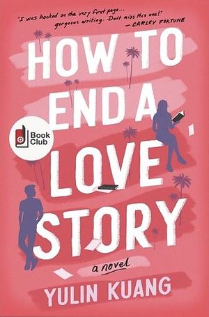 How to End a Love Story by Yulin Kuang