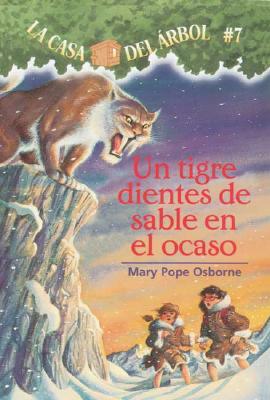 Un Tigre Dientes de Sable En El Ocaso by Mary Pope Osborne