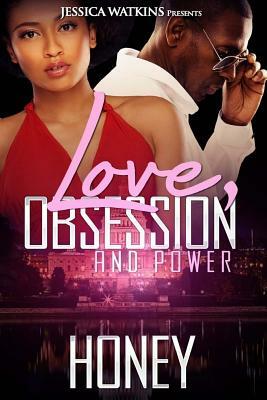 Love, Obsession, and Power by Honey