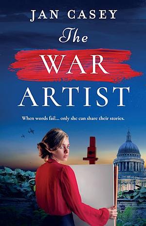 The War Artist by Jan Casey