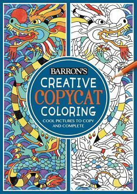 Creative Copycat Coloring: Cool Pictures to Copy and Complete by Emily Golden Twomey