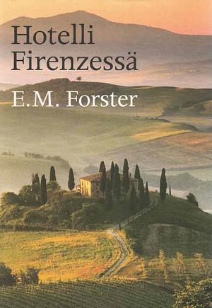 Hotelli Firenzessä by E.M. Forster