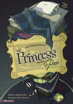 The Princess and the Pea: The Graphic Novel by Hans Christian Andersen