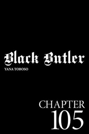 Black Butler, Chapter 105 by Yana Toboso