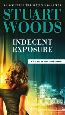 Indecent Exposure by Stuart Woods