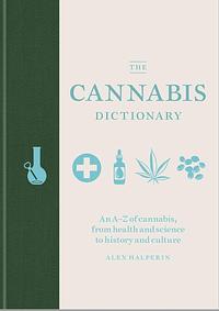 The Cannabis Dictionary by Alex Halperin