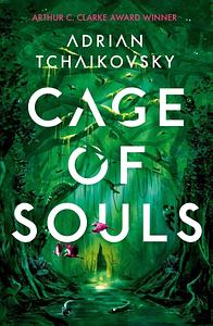 Cage of Souls by Adrian Tchaikovsky