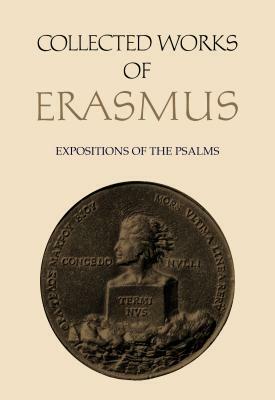 Collected Works of Erasmus: Expositions of the Psalms, Volume 64 by Desiderius Erasmus