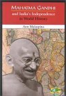 Mahatma Gandhi and India's Independence in World History by Ann Malaspina