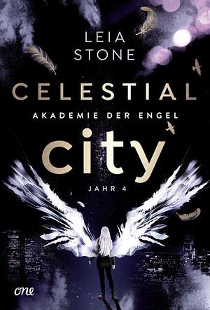 Celestial City - Akademie der Engel: Jahr 4 by Leia Stone