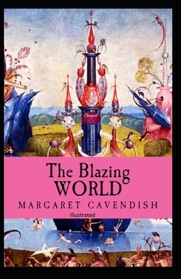 The Blazing World Illustrated by Margaret Cavendish