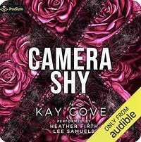 Camera Shy by Kay Cove