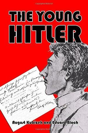 The Young Hitler by Eduard Bloch, August Kubizek