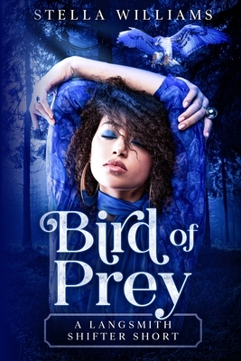Bird of Prey: A Langsmith Shifter Short by Stella Williams