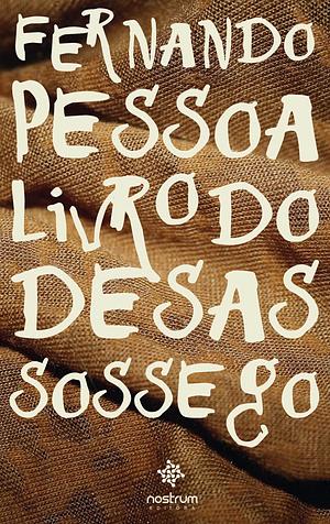 O Livro do Desassossego by Fernando Pessoa