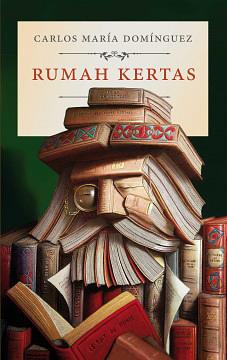 Rumah Kertas by Carlos María Domínguez, Ronny Agustinus