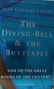 The Diving Bell and the Butterfly by Jean-Dominique Bauby