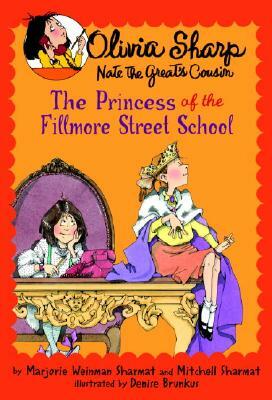 The Princess of the Filmore Street School by Mitchell Sharmat, Marjorie Weinman Sharmat