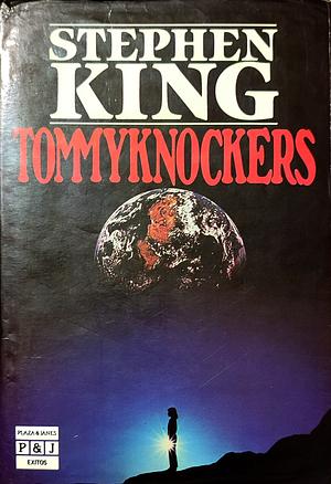 Tommyknockers by Stephen King
