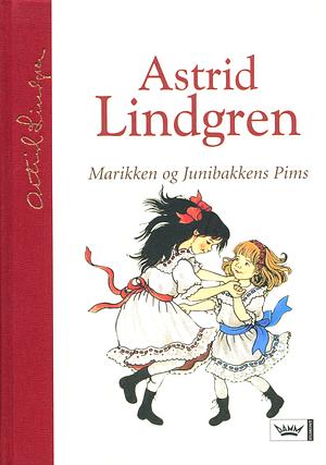 Marikken og Junibakkens Pims by Jo Tenfjord, Astrid Lindgren, Ilon Wikland