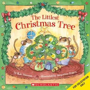 The Littlest Christmas Tree by R. a. Herman, R. A. Herman