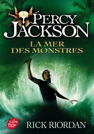 La Mer Des Monstres by Rick Riordan