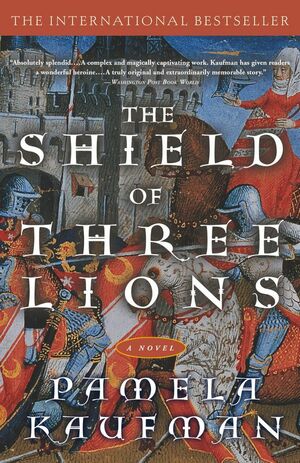 Shield of Three Lions: A Novel by Pamela Kaufman