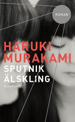 Sputnikälskling by Haruki Murakami, Vibeke Emond