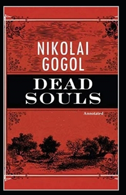 Dead Souls (Annotated) by Nikolai Gogol