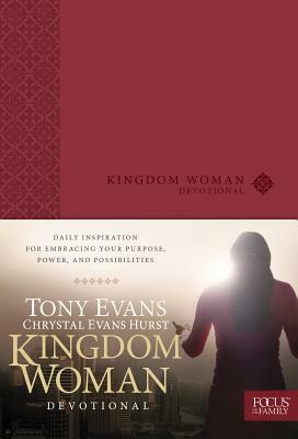 Kingdom Woman Devotional: Daily Inspiration for Embracing Your Purpose, Power, and Possibilities by Tony Evans, Chrystal Evans Hurst