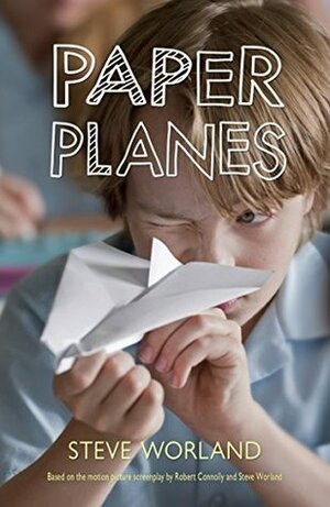 Paper Planes by Steve Worland