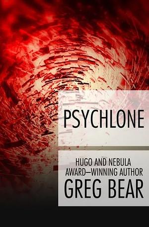 Psychlone by Greg Bear