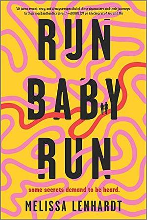 Run Baby Run: A Novel by Melissa Lenhardt, Melissa Lenhardt