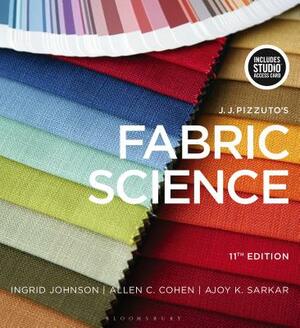 J.J. Pizzuto's Fabric Science: Bundle Book + Studio Access Card [With Access Code] by Allen C. Cohen, Ajoy K. Sarkar, Ingrid Johnson