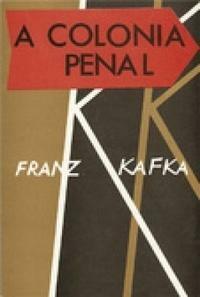 A Colônia penal by Franz Kafka