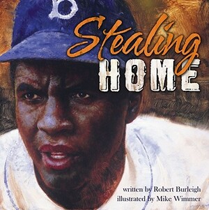 Stealing Home: Jackie Robinson: Against the Odds by Robert Burleigh