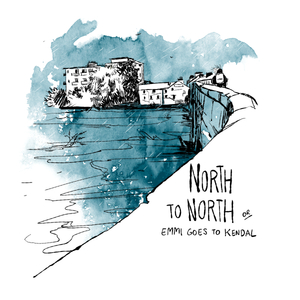 North to North or Emmi Goes to Kendal by Emmi Nieminen