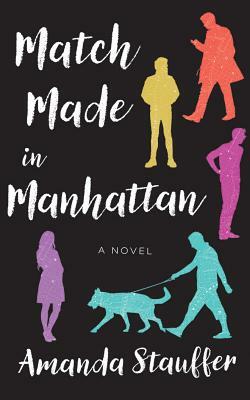 Match Made in Manhattan by Amanda Stauffer