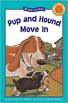 Pup and Hound Move In by Susan Hood