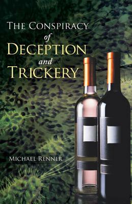 The Conspiracy of Deception and Trickery by Michael Renner