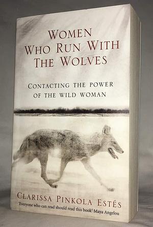 BY Clarissa Pinkola Estes( Women Who Run With The Wolves Contacting the Power of the Wild Woman (Classic Edition) Paperback - 7 Febuary 2008 by Clarissa Pinkola Estés, Clarissa Pinkola Estés