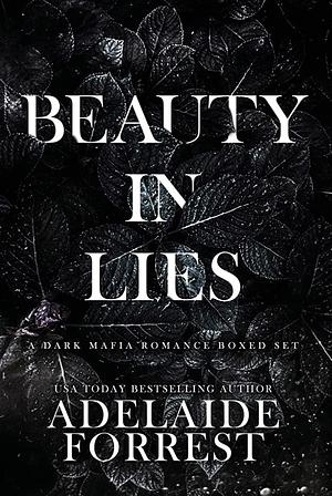Beauty in Lies Box Set by Adelaide Forrest