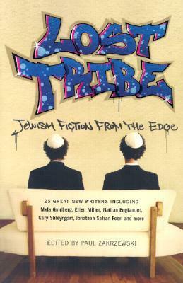 Lost Tribe: Jewish Fiction from the Edge by Paul Zakrzewski, Ellen Miller