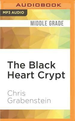The Black Heart Crypt: A Haunted Mystery by Chris Grabenstein
