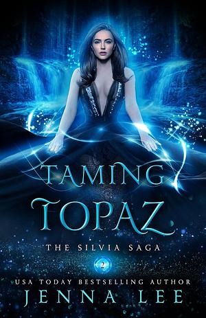 Taming Topaz by Jenna Lee