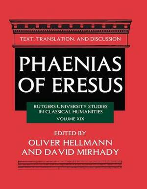 Phaenias of Eresus: Text, Translation, and Discussion by 
